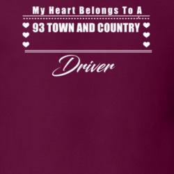 My Heart Belongs To A 1993 Town And Country Driver Dark Color T Shirt