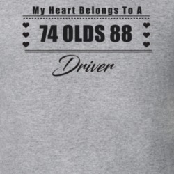 My Heart Belongs To A 1974 Olds 88 Driver Light Color T Shirt