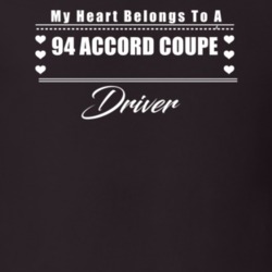 My Heart Belongs To A 1994 Accord Coupe Driver Dark Color T Shirt