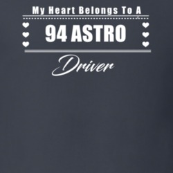 My Heart Belongs To A 1994 Astro Driver Dark Color T Shirt
