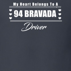 My Heart Belongs To A 1994 Bravada Driver Dark Color T Shirt