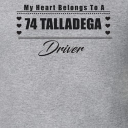 My Heart Belongs To A 1974 Talladega Driver Light Color T Shirt