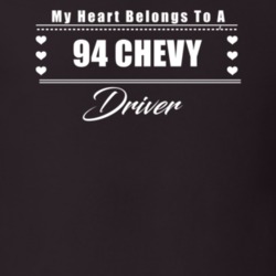 My Heart Belongs To A 1994 Chevy Driver Dark Color T Shirt