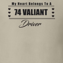 My Heart Belongs To A 1974 Valiant Driver Light Color T Shirt