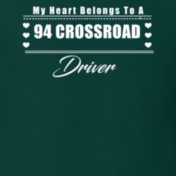 My Heart Belongs To A 1994 Crossroad Driver Dark Color T Shirt