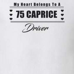 My Heart Belongs To A 1975 Caprice Driver Light Color T Shirt