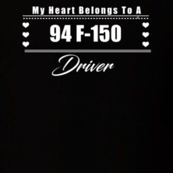 My Heart Belongs To A 1994 F-150 Driver Dark Color T Shirt