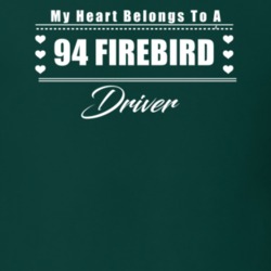 My Heart Belongs To A 1994 Firebird Driver Dark Color T Shirt