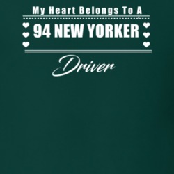 My Heart Belongs To A 1994 New Yorker Driver Dark Color T Shirt