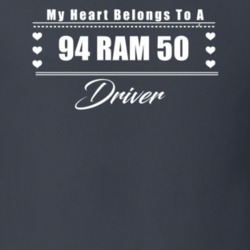 My Heart Belongs To A 1994 Ram 50 Driver Dark Color T Shirt