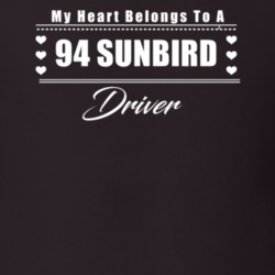 My Heart Belongs To A 1994 Sunbird Driver Dark Color T Shirt