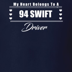 My Heart Belongs To A 1994 Swift Driver Dark Color T Shirt