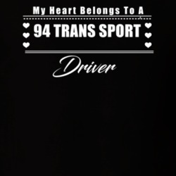 My Heart Belongs To A 1994 Trans Sport Driver Dark Color T Shirt