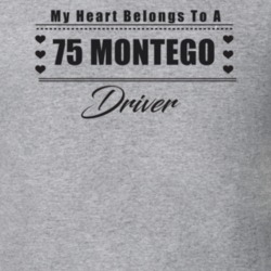 My Heart Belongs To A 1975 Montego Driver Light Color T Shirt