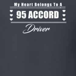 My Heart Belongs To A 1995 Accord Driver Dark Color T Shirt