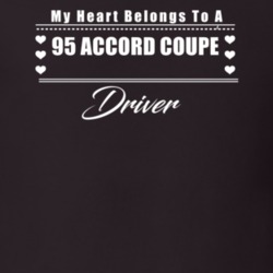 My Heart Belongs To A 1995 Accord Coupe Driver Dark Color T Shirt