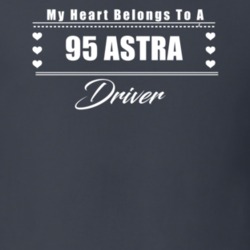 My Heart Belongs To A 1995 Astra Driver Dark Color T Shirt