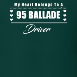 My Heart Belongs To A 1995 Ballade Driver Dark Color T Shirt