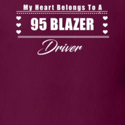 My Heart Belongs To A 1995 Blazer Driver Dark Color T Shirt
