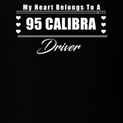 My Heart Belongs To A 1995 Calibra Driver Dark Color T Shirt