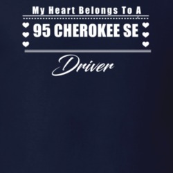 My Heart Belongs To A 1995 Cherokee Se Driver Dark Color T Shirt