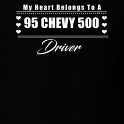 My Heart Belongs To A 1995 Chevy 500 Driver Dark Color T Shirt