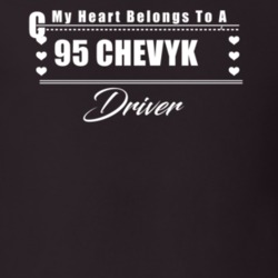 My Heart Belongs To A 1995 Chevy Ck Driver Dark Color T Shirt
