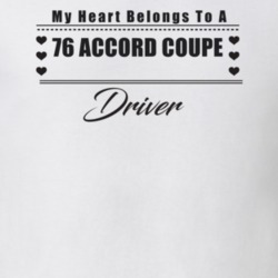 My Heart Belongs To A 1976 Accord Coupe Driver Light Color T Shirt