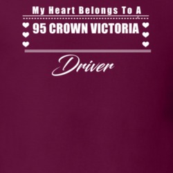 My Heart Belongs To A 1995 Crown Victoria Driver Dark Color T Shirt