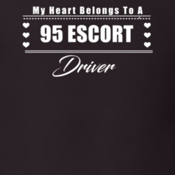 My Heart Belongs To A 1995 Escort Driver Dark Color T Shirt