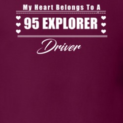My Heart Belongs To A 1995 Explorer Driver Dark Color T Shirt