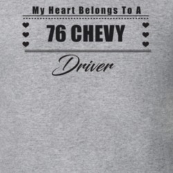 My Heart Belongs To A 1976 Chevy Driver Light Color T Shirt