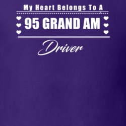 My Heart Belongs To A 1995 Grand Am Driver Dark Color T Shirt