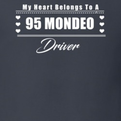 My Heart Belongs To A 1995 Mondeo Driver Dark Color T Shirt