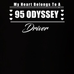 My Heart Belongs To A 1995 Odyssey Driver Dark Color T Shirt
