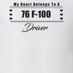 My Heart Belongs To A 1976 F-100 Driver Light Color T Shirt