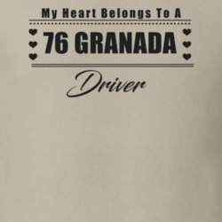 My Heart Belongs To A 1976 Granada Driver Light Color T Shirt