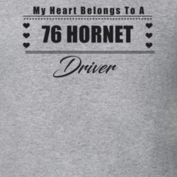 My Heart Belongs To A 1976 Hornet Driver Light Color T Shirt