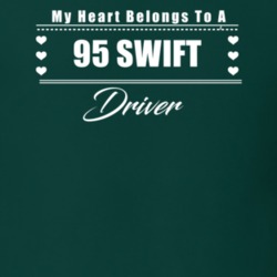 My Heart Belongs To A 1995 Swift Driver Dark Color T Shirt