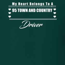 My Heart Belongs To A 1995 Town And Country Driver Dark Color T Shirt