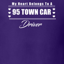My Heart Belongs To A 1995 Town Car Driver Dark Color T Shirt