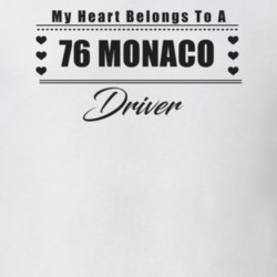 My Heart Belongs To A 1976 Monaco Driver Light Color T Shirt