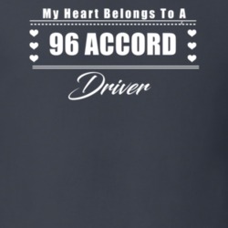 My Heart Belongs To A 1996 Accord Driver Dark Color T Shirt