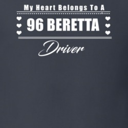 My Heart Belongs To A 1996 Beretta Driver Dark Color T Shirt