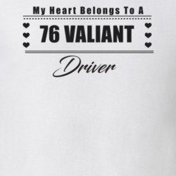 My Heart Belongs To A 1976 Valiant Driver Light Color T Shirt
