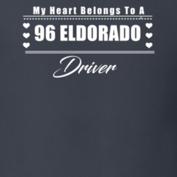 My Heart Belongs To A 1996 Eldorado Driver Dark Color T Shirt