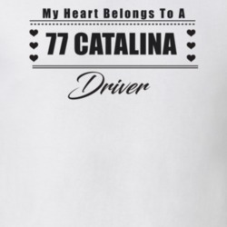 My Heart Belongs To A 1977 Catalina Driver Light Color T Shirt