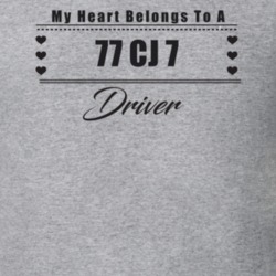 My Heart Belongs To A 1977 Cj 7 Driver Light Color T Shirt