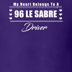 My Heart Belongs To A 1996 Le Sabre Driver Dark Color T Shirt
