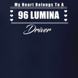 My Heart Belongs To A 1996 Lumina Driver Dark Color T Shirt